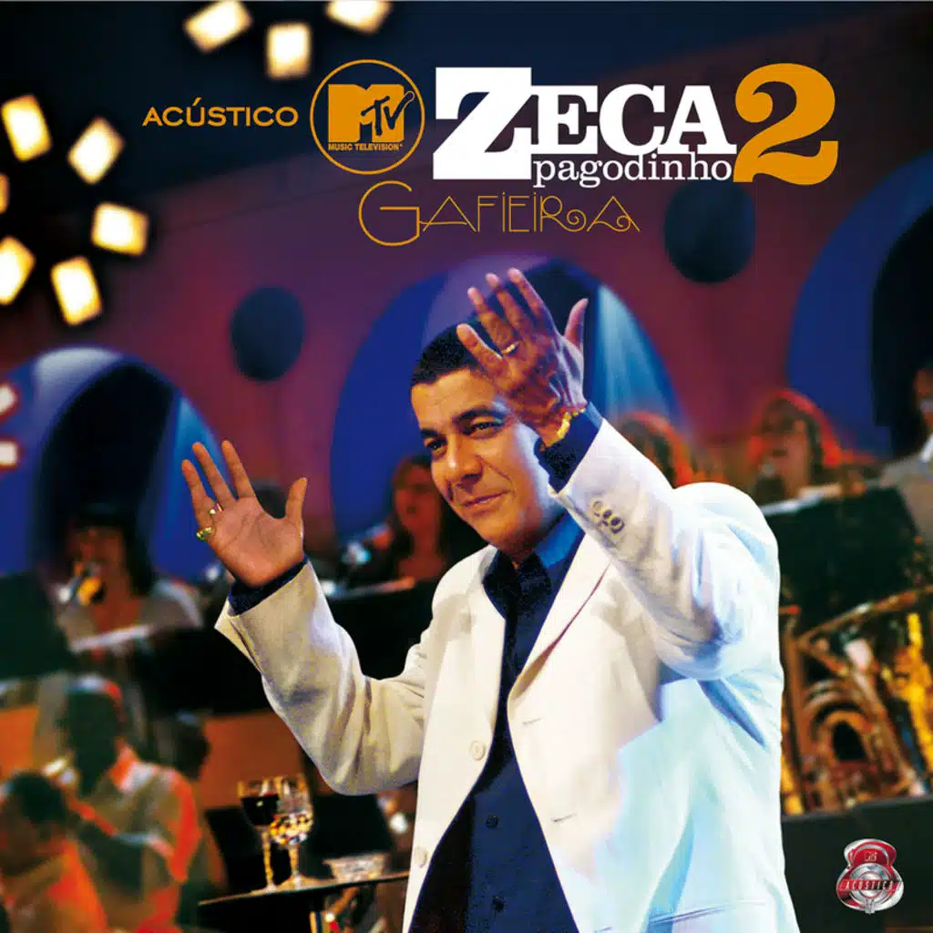 Acústico MTV Zeca Pagodinho II - Gafieira