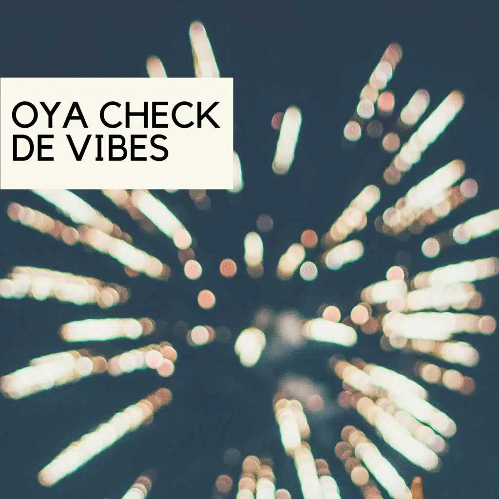OYA CHECK DE VIBES
