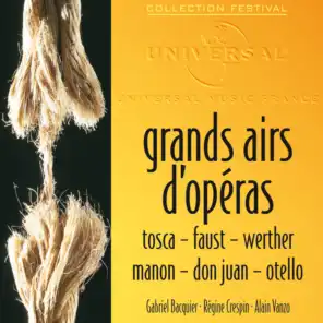 Grands airs d’opéra. Tosca, Faust, Werther, Manon, Don Juan, Otello