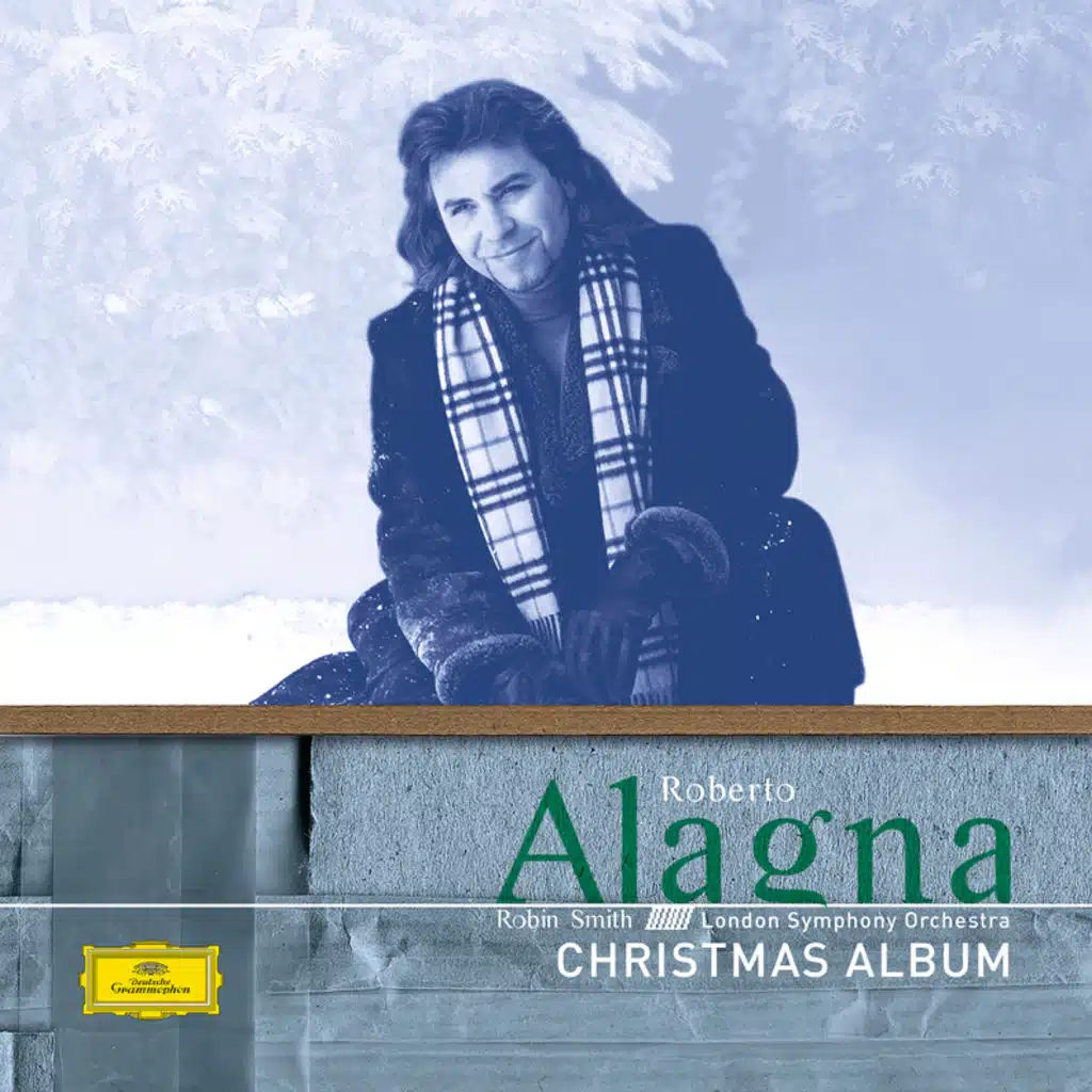 Roberto Alagna, Robin Smith, London Symphony Orchestra, New London Children's Choir, The Choir Of St John's, London Oratory Schola Cantorum & Smithills School Junior Choir