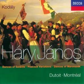 Kodály: Háry János Suite/Dances of Marosszék/Peacock Variations/Galanta