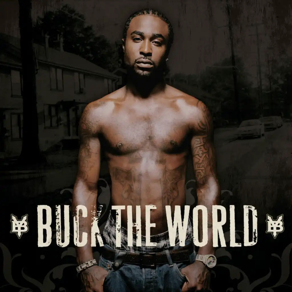 Buck The World (Album Version (Edited)) [feat. Lyfe Jennings]