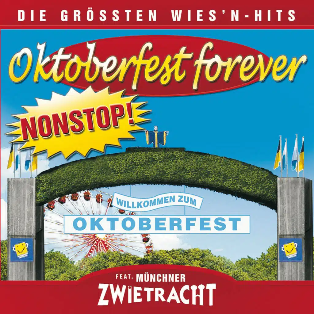 Oktoberfest Forever-Die größten Wiesnhits NONSTOP