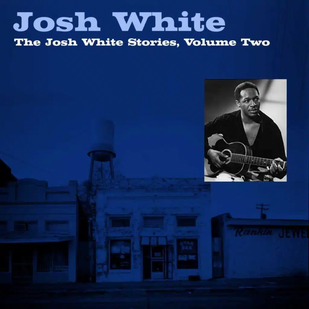 The Josh White Stories, Vol. 2
