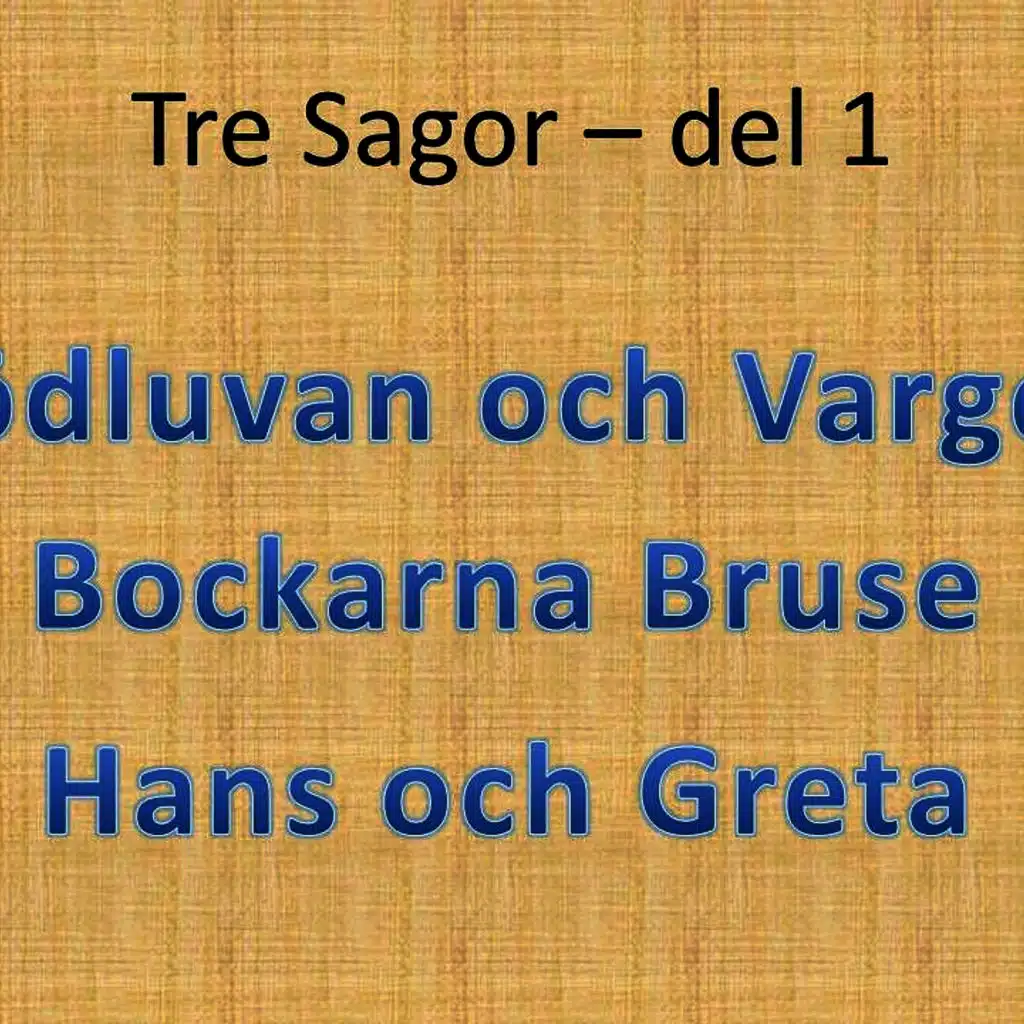 Tre Sagor - Del 1