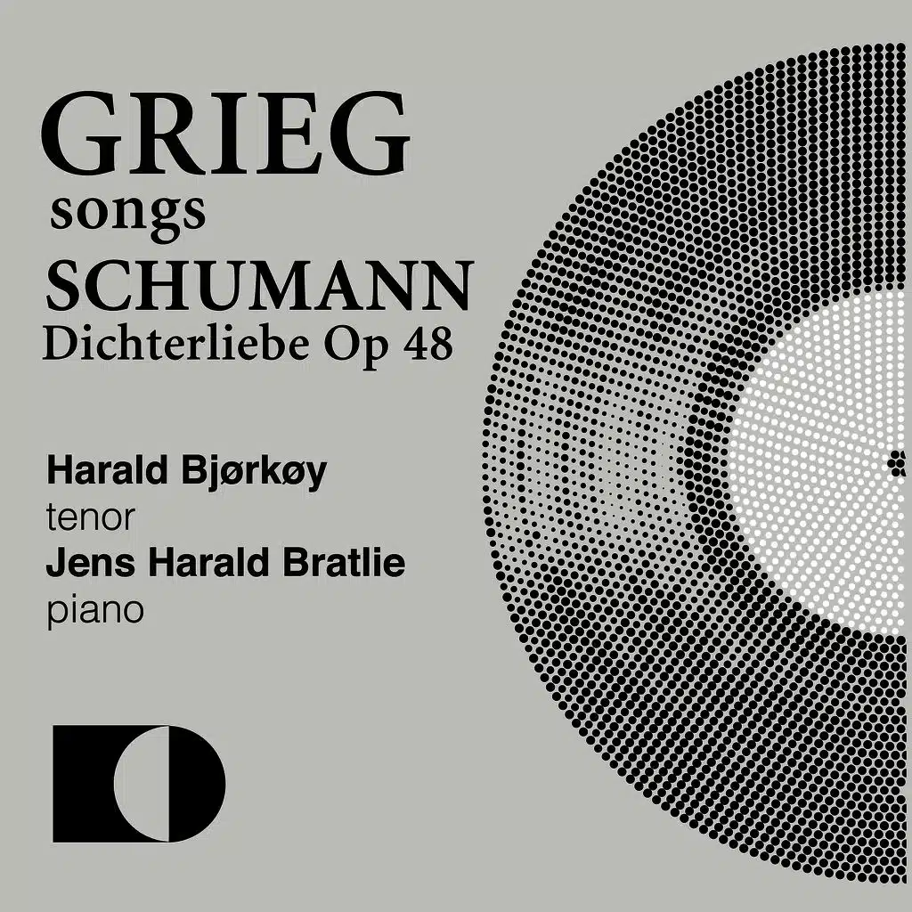 Grieg: Songs / Schumann: Dichterliebe