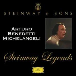 Steinway Legends: Arturo Benedetti Michelangeli