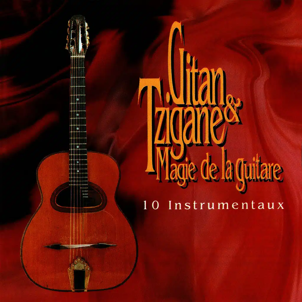 Gitan & Tzigane Magie de la Guitare (Le Trio Jazz Tzigane de France)