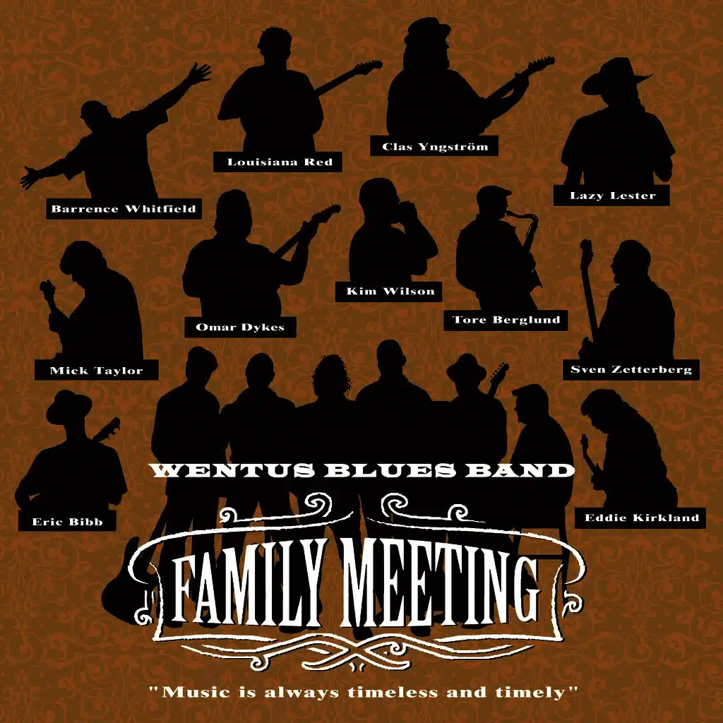 Family Meeting (Wentus Blues Band 20 Years Anniversary / Music From the Motion Picture)