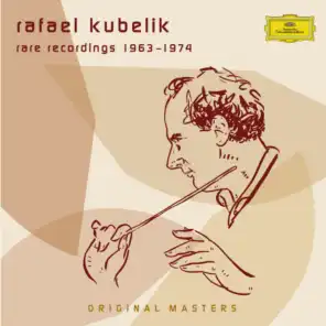Edith Mathis, Ursula Boese, Symphonieorchester des Bayerischen Rundfunks, Rafael Kubelík & Chor des Bayerischen Rundfunks