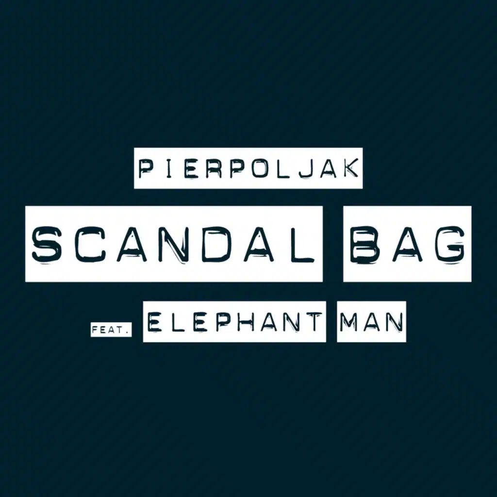 Scandal Bag (feat. Elephant Man)