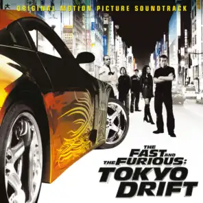 Tokyo Drift (Fast & Furious) (From "The Fast And The Furious: Tokyo Drift" Soundtrack)