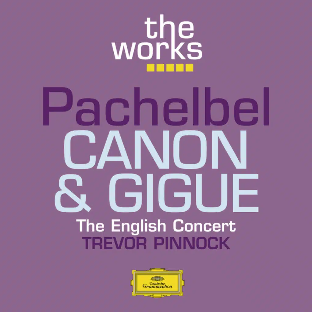 Pachelbel: Canon & Gigue in D Major, P. 37: I. Canon