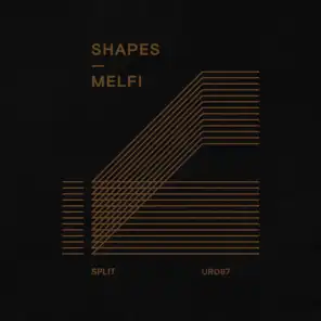 Shapes / Melfi - Split