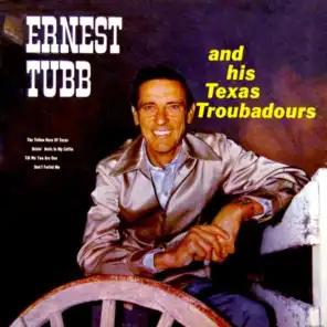 Ernest Tubb And His Texas Troubadours