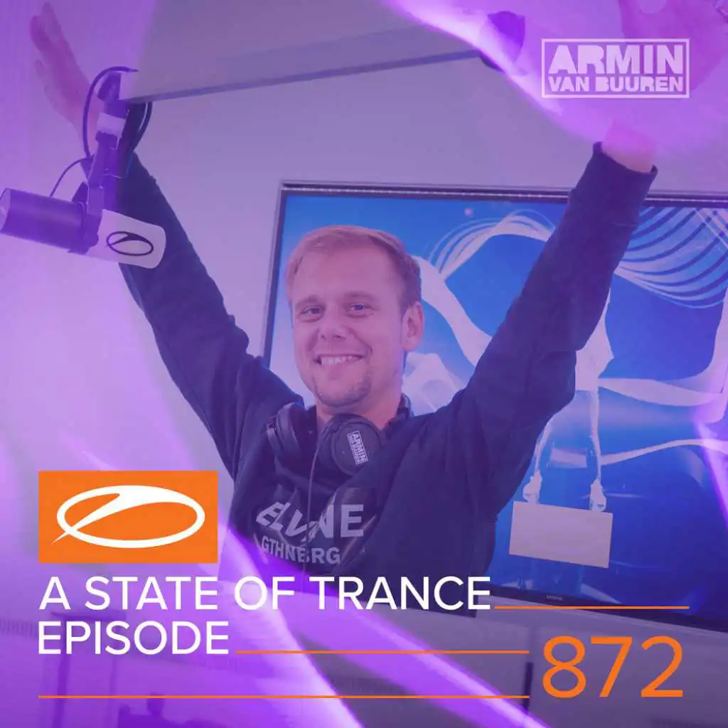 A State Of Trance (ASOT 872) (Coming Up, Pt. 1)