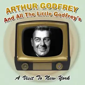 Arthur Godfrey And All The Little Godfreys
