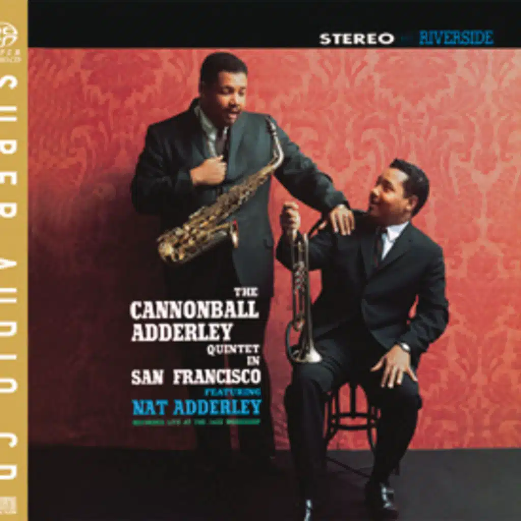 The Cannonball Adderley Quintet In San Francisco