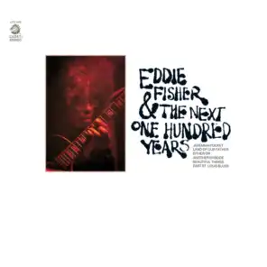 Eddie Fisher And The Next One Hundred Years