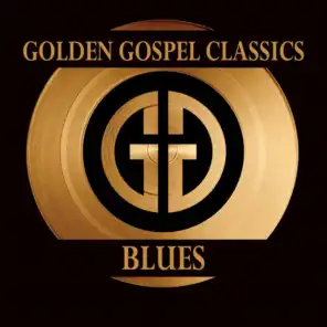 Golden Gospel Classics: Blues