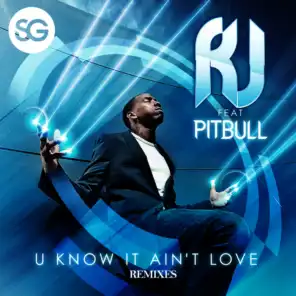 U Know It Ain't Love (Justin Vito & Re-fuge Edit)