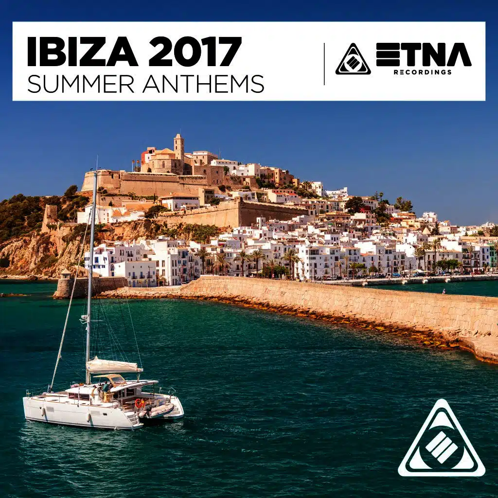 Ibiza 2017 - Summer Anthems