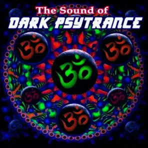 The Sound of Dark Psytrance - The Best of Goa-Trance & Psychedelic Techno