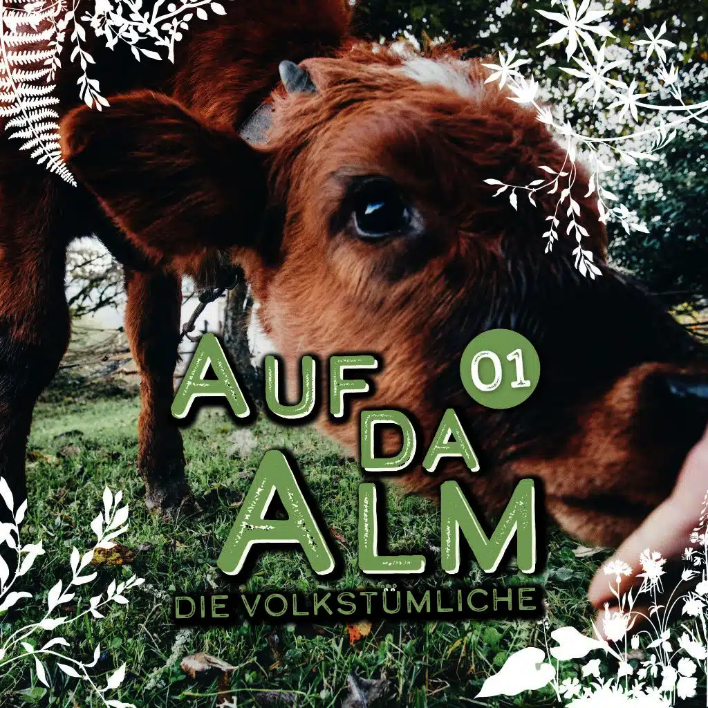 Auf da Alm: Die Volkstümliche, Vol. 1