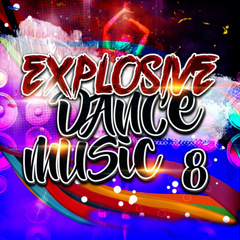 Explosive Dance Music 8