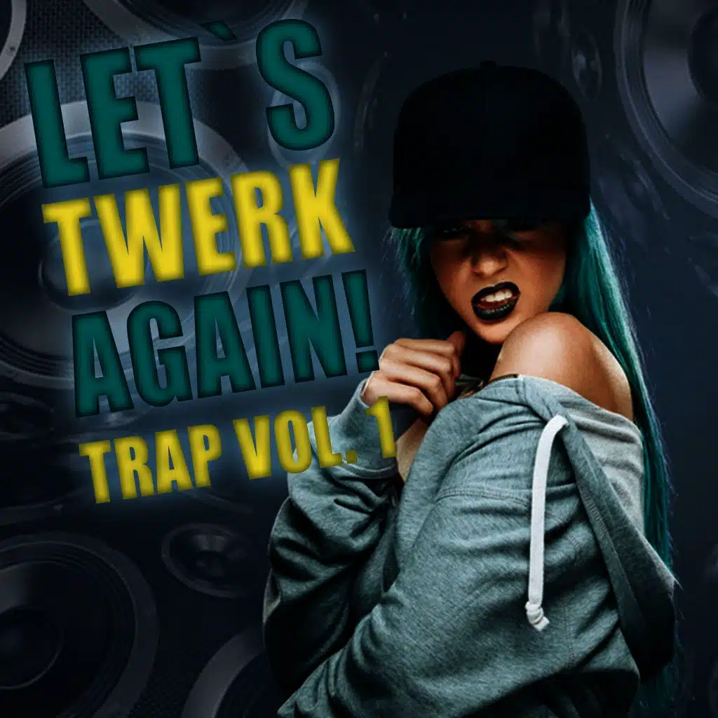 Trap, Vol. 1: Let's Twerk Again!
