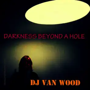 Darkness Beyond a Hole