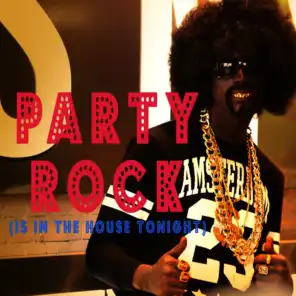 Party Rock Anthem (Party Rock Is in the House Tonight)