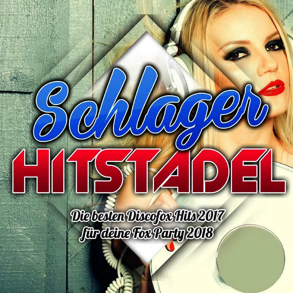 Schlager Hitstadel - Die besten Discofox Hits 2017 für deine Fox Party 2018