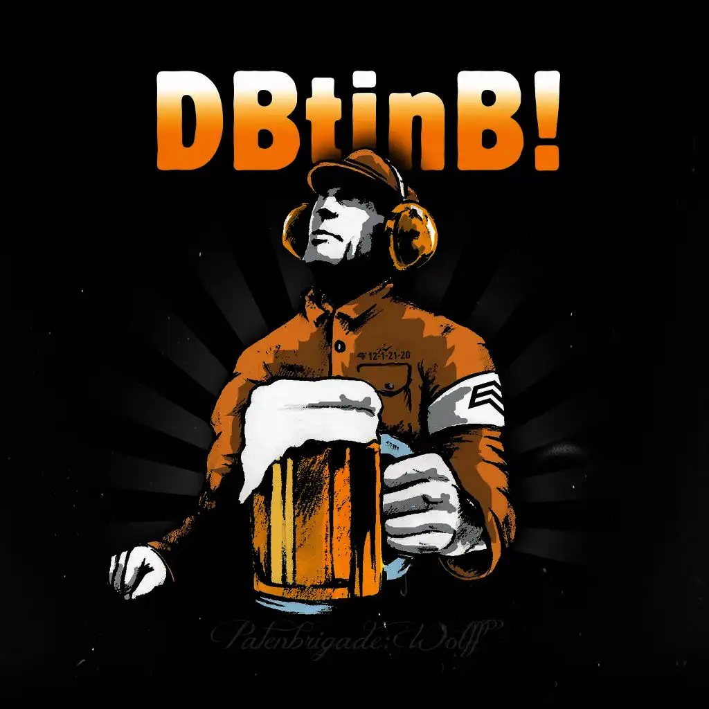 Der Brigadier trinkt Bier! (Dbtinb! Mix 2017)