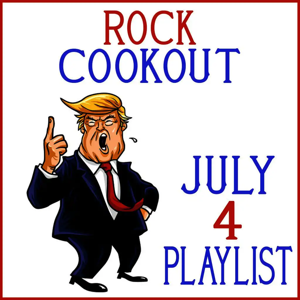 Rock Cookout - July 4 Playlist