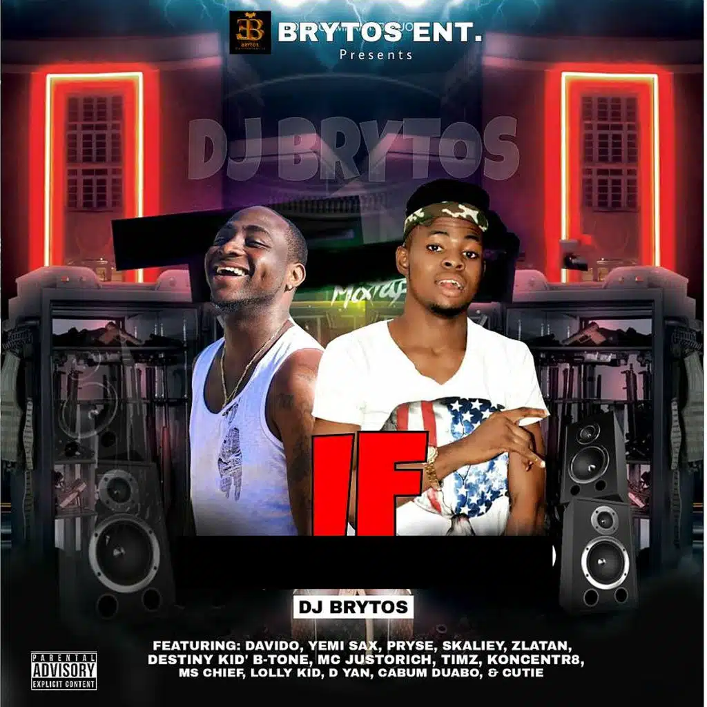 If (ft. Davido, Yemi Sax, Pryse, Skaliey, Zlatan, Destiny Kid'B Tone, MC Justorich, Timz, Koncentr8, MS CHief, Lolly Kid, D Yan, Cabum Duabo & G Cutie)