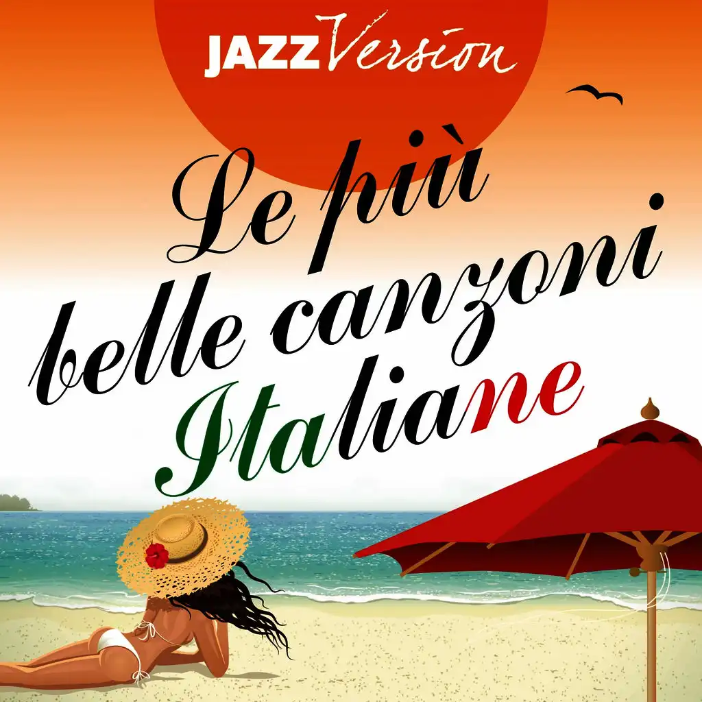 Le Più Belle Canzoni Italiane - Jazz Version