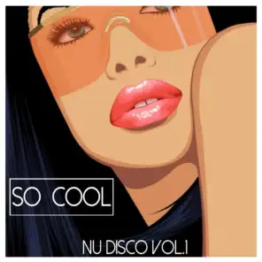 So Cool - Nu Disco Vol. 1