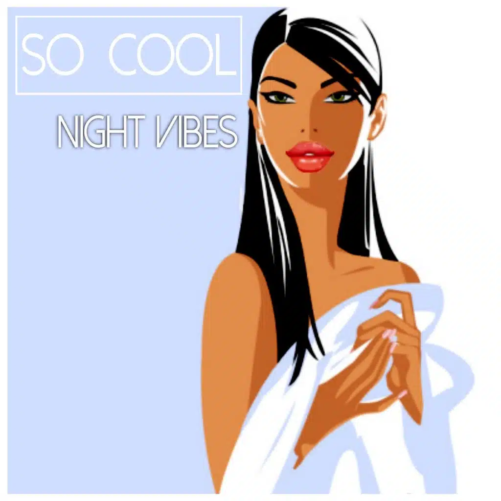 So Cool - Night Vibes