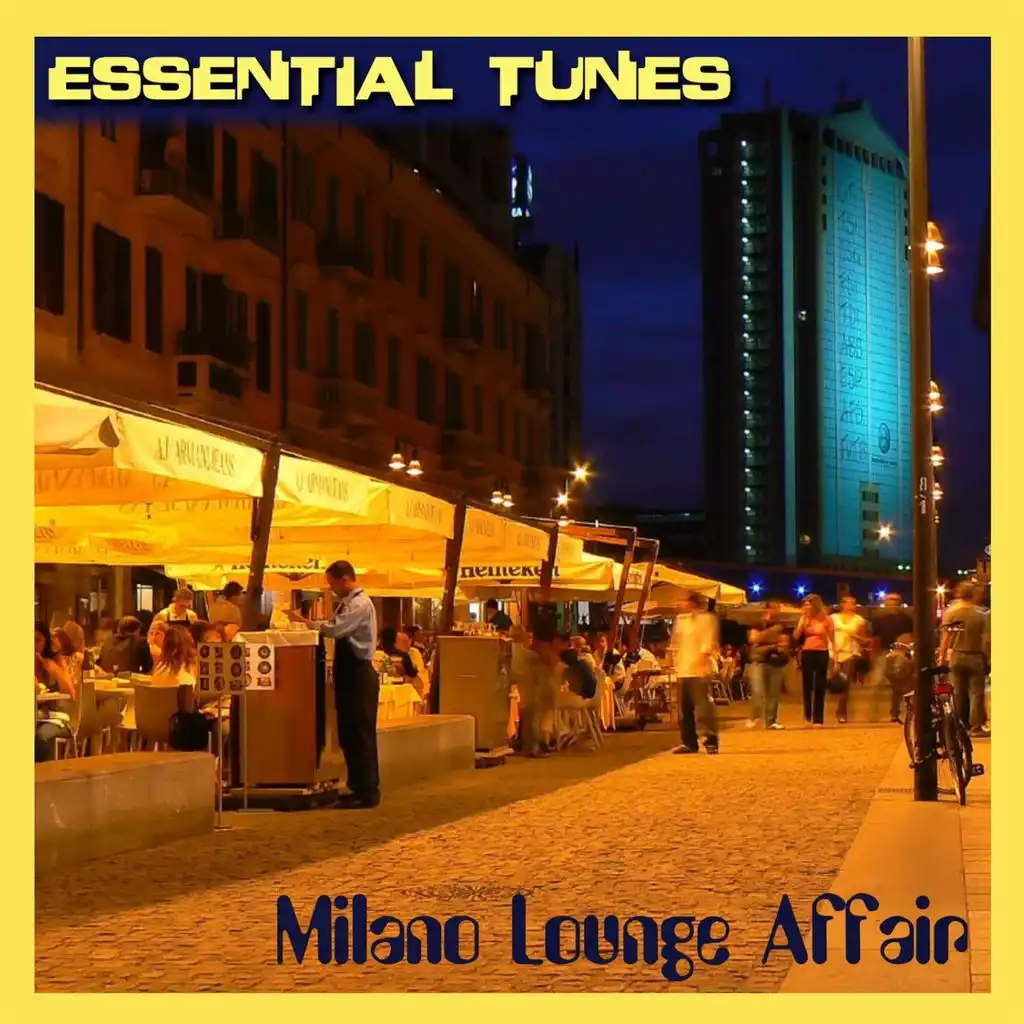 Essential Tunes - Milano Lounge Affair