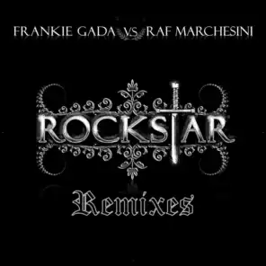 Rockstar (Pain & Marcel Remix) (Frankie Gada Vs Raf Marchesini)