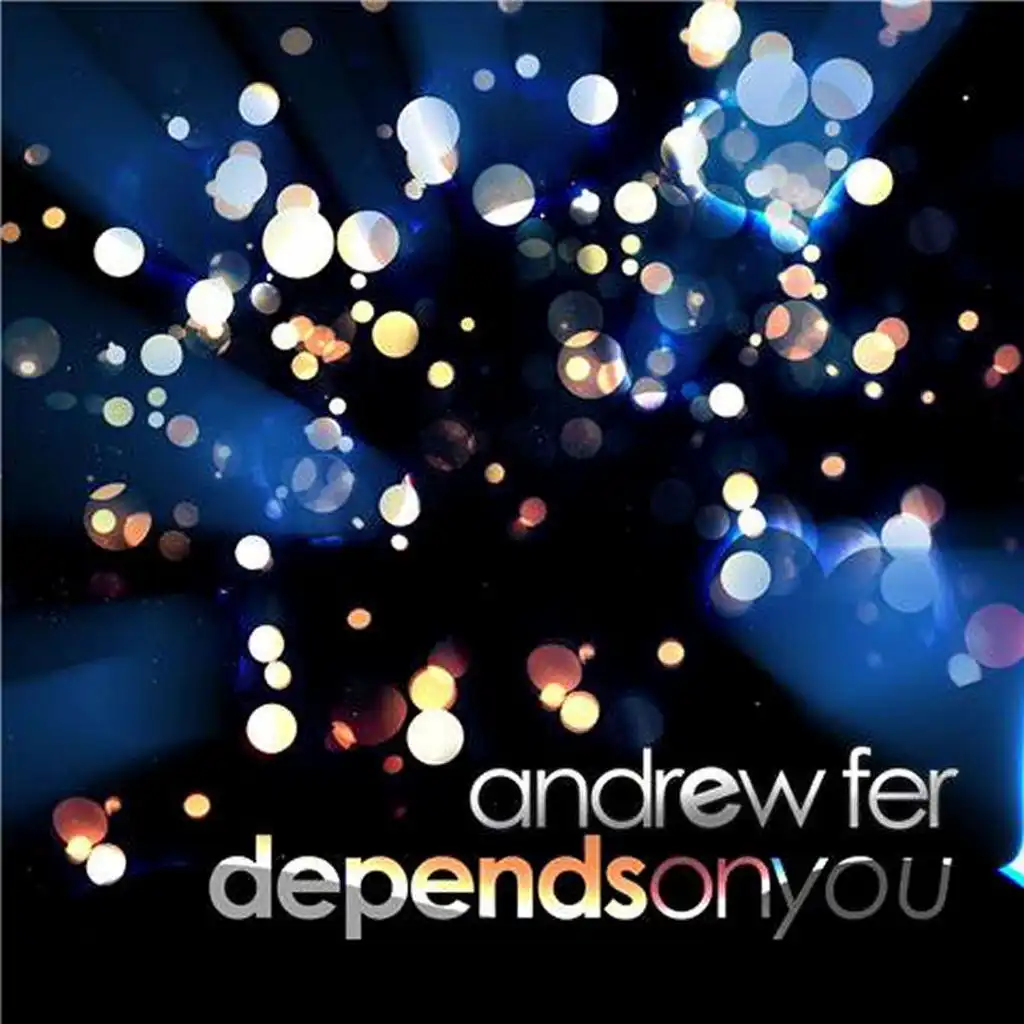 Depends on You (Andrew Fer Vs L.E.S. Project Restyling Radio)