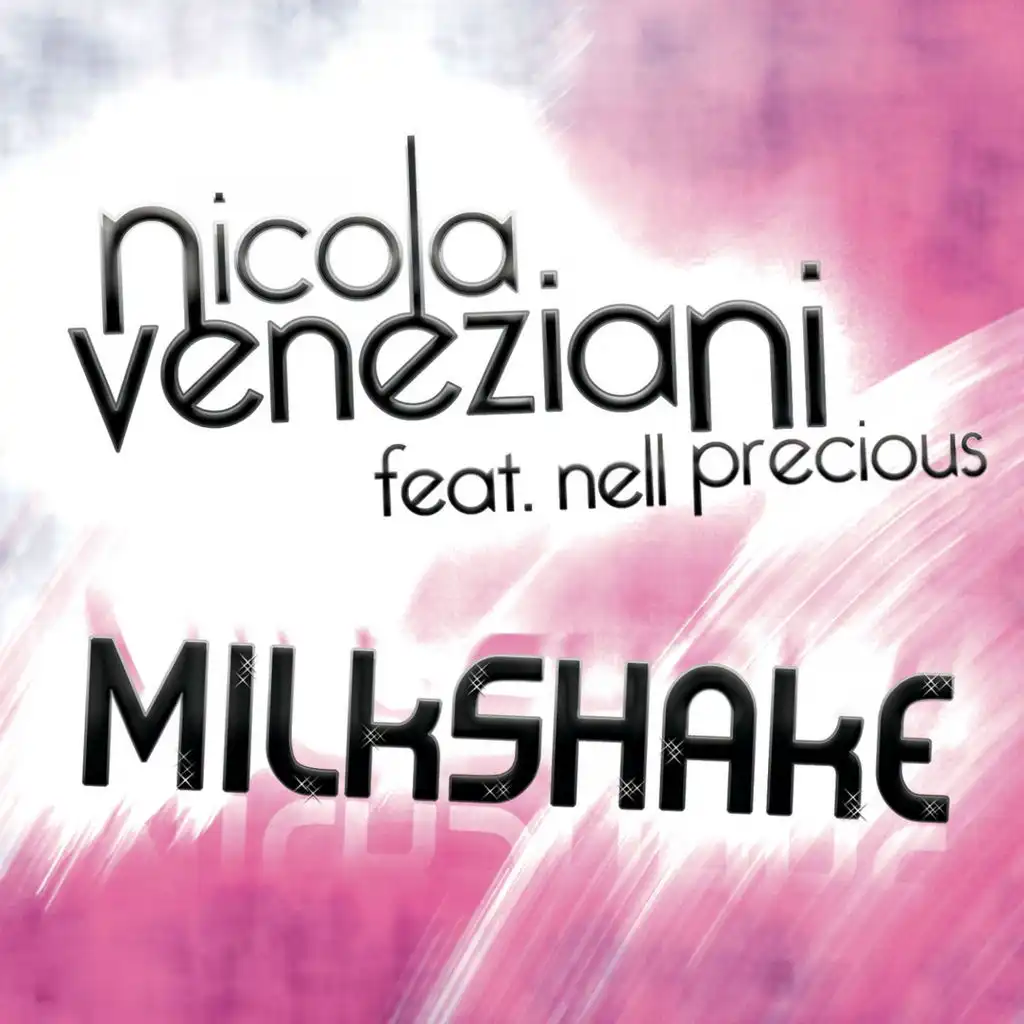 Milkshake (feat. Nell Precious)
