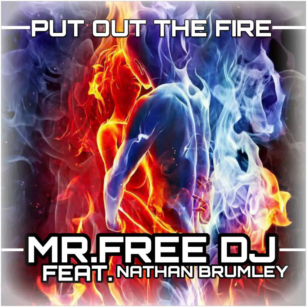 Put Out the Fire (ft. Nathan Brumley)