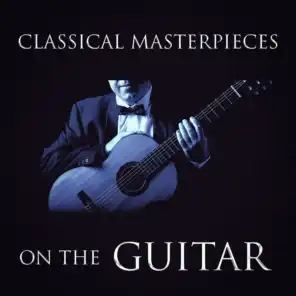 Classical Masterpieces On the Guitar