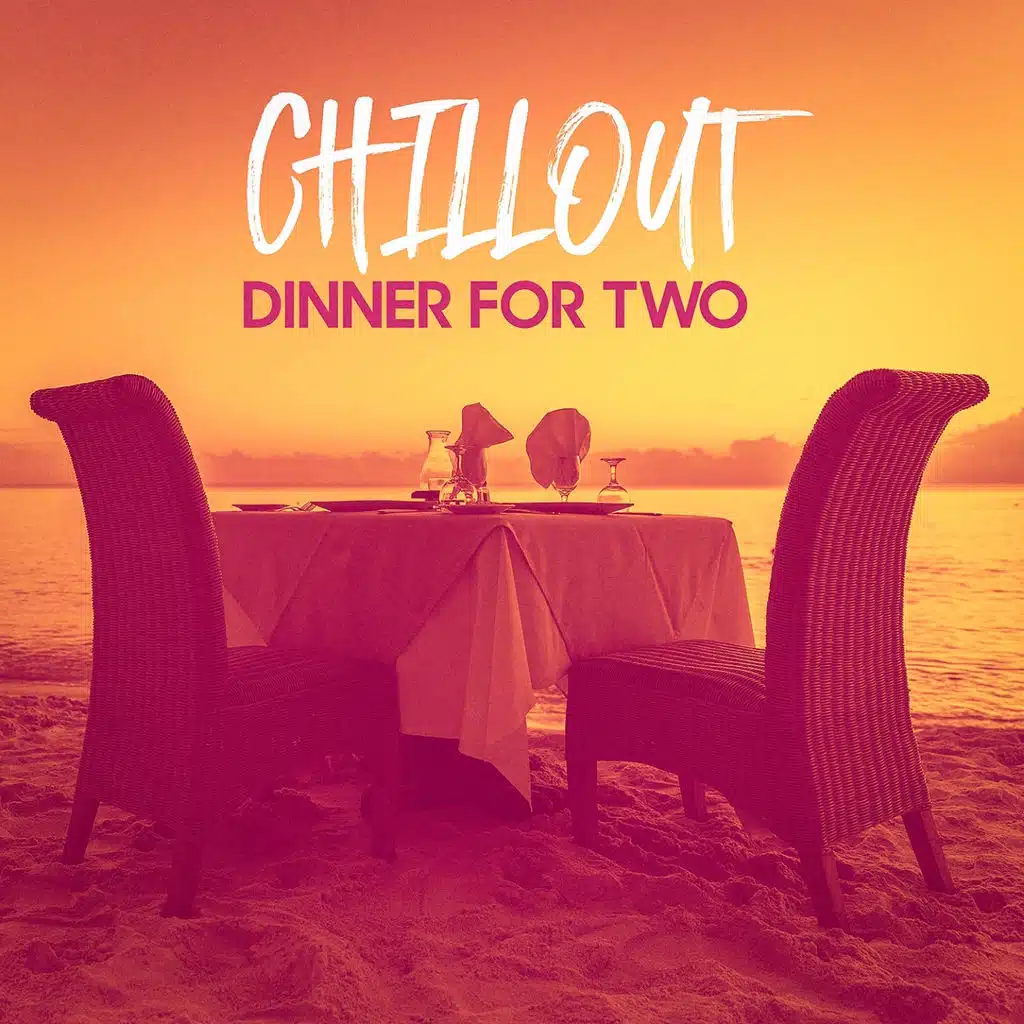 Chillout Dinner for Two