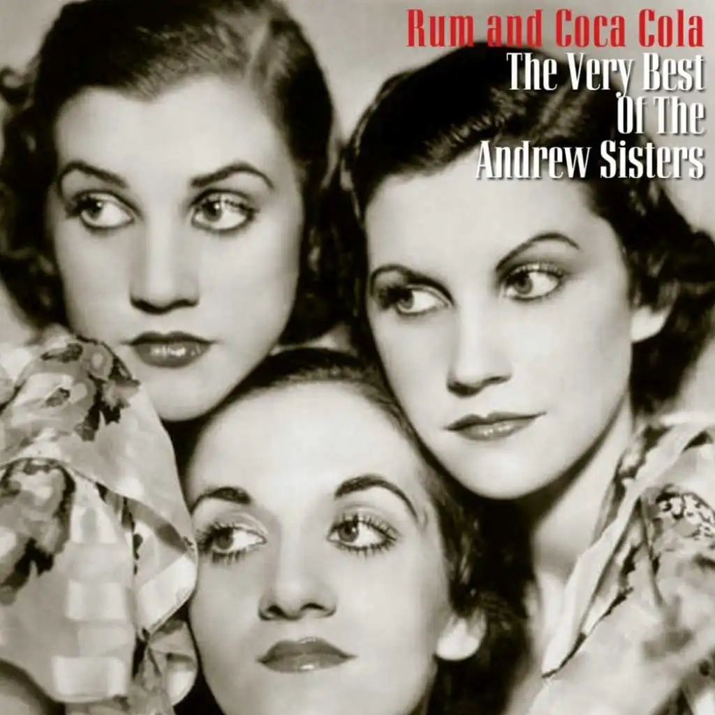 Rum And Coca Cola - The Very Best Of The Andrews Sisters
