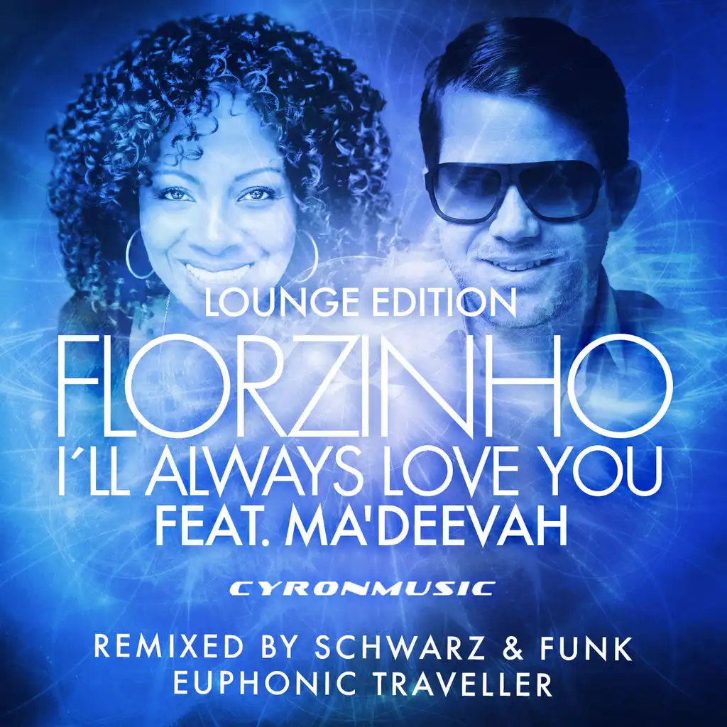 I'll Always Love You (Schwarz & Funk Remix) [ft. Ma'deevah]