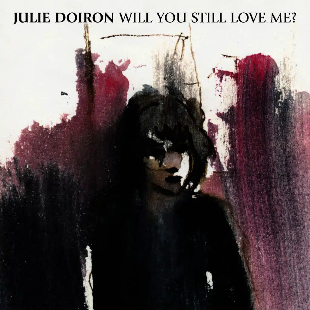 Will You Still Love Me In December
