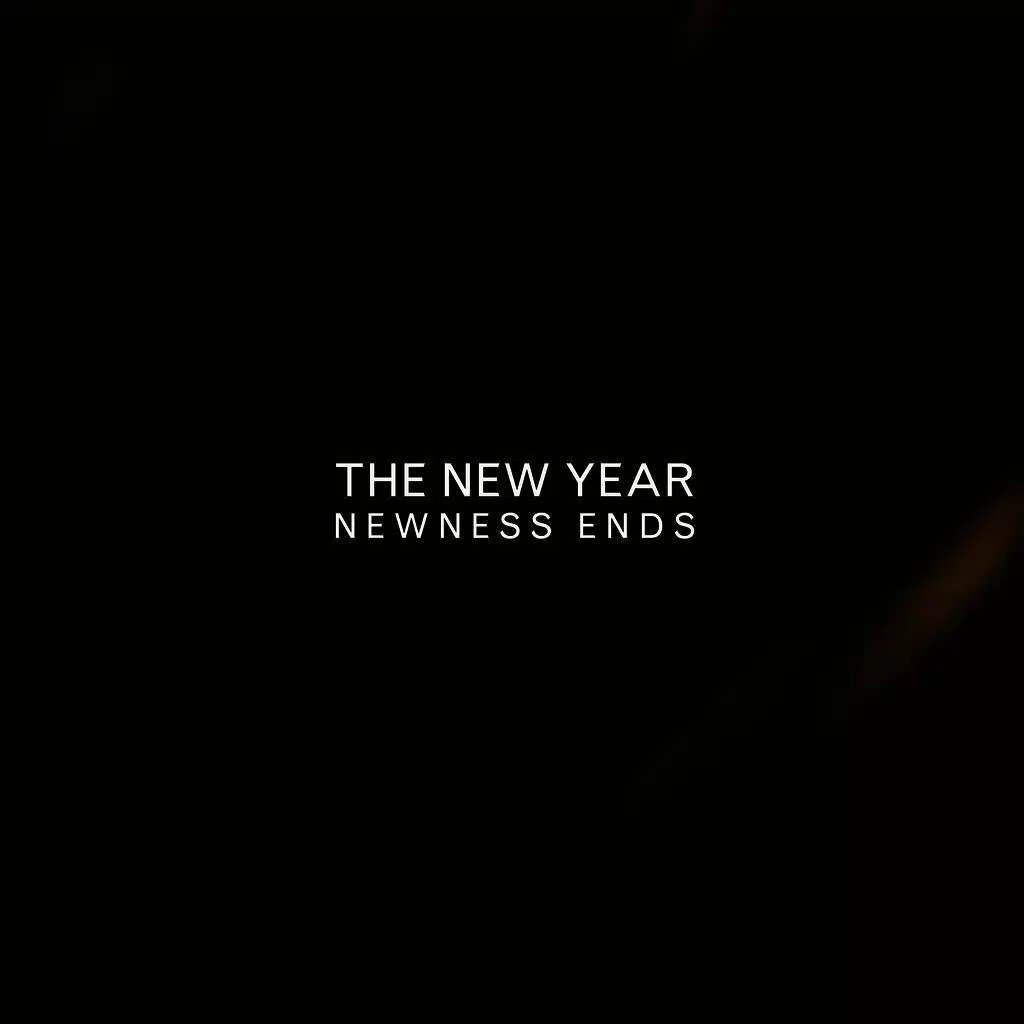 Newness Ends